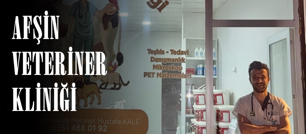 AFŞİN VETERİNER KLİNİĞİ