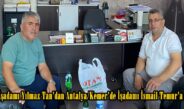 Afşinli İşadamı Yılmaz Tan’dan Antalya/Kemer’de İşadamı İsmail Temur’a ziyaret.