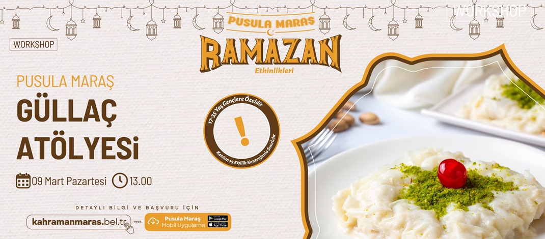 Pusula Maraş’tan Ramazan’a Özel Güllaç Yapım Atölyesi.