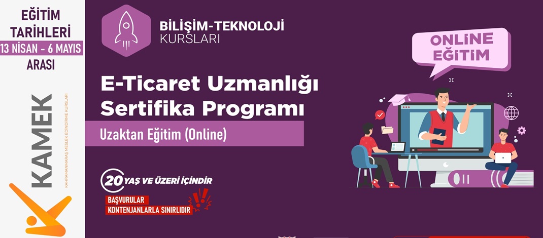 KAMEK’in E-Ticaret Uzmanlığı Eğitimine Başvurular Başladı!.