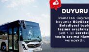 Büyükşehir’den Bayramda Ücretsiz Ulaşım.