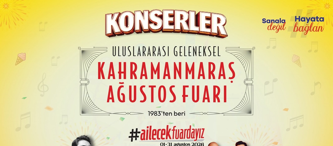 Geleneksel Ağustos Fuarı’nda Kahramanmaraş Müziğe Doyacak.